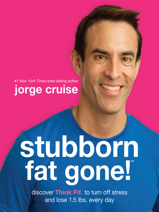 Title details for Stubborn Fat Gone!# by Jorge Cruise - Wait list